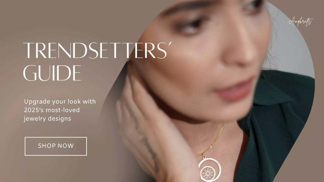 Top Jewelry Trends Every Woman Should Know in 2025