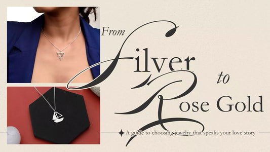 From Silver to Rose Gold: Picking Personalized Jewelry That Speaks Your Story